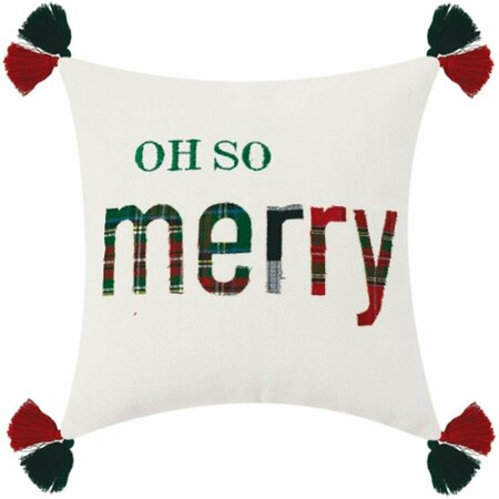 PUESTA EN ESCENA 16 x 16 in. Oh Merry with Tassels Embroidered Polyester Filler Pillow PU3673728